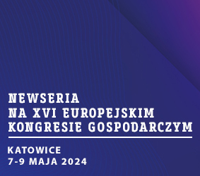 Newseria na XVI Europejskim Kongresie Gospodarczym